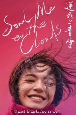 Nonton Film Send Me to the Clouds (2019)