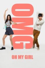 Nonton Film OMG! Oh My Girl (2022)