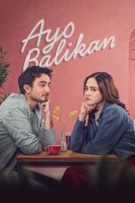 Nonton Film Ayo Balikan (2024)