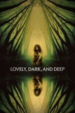 Nonton Film Lovely, Dark, and Deep (2023)